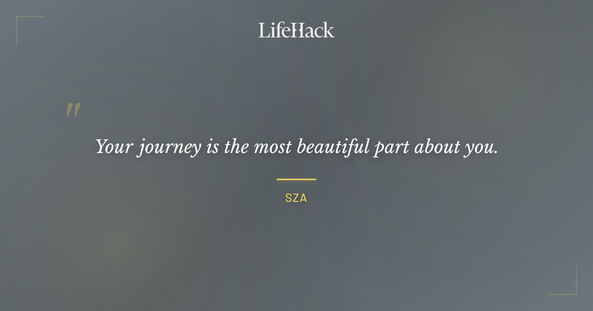 Quote by SZA