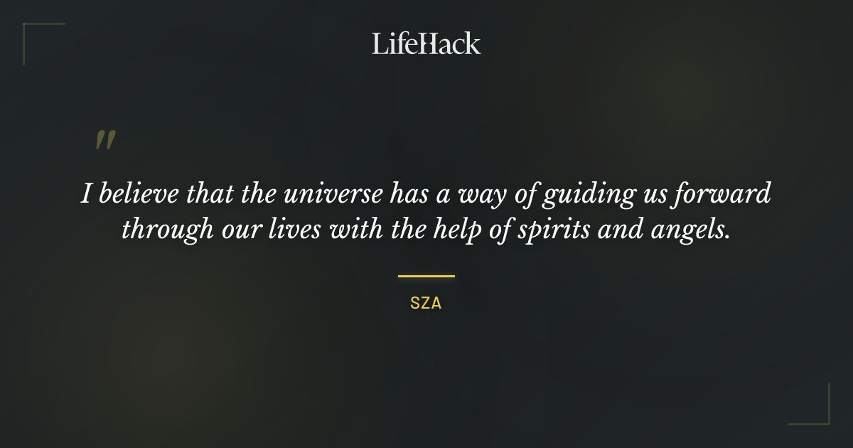 Quote by SZA