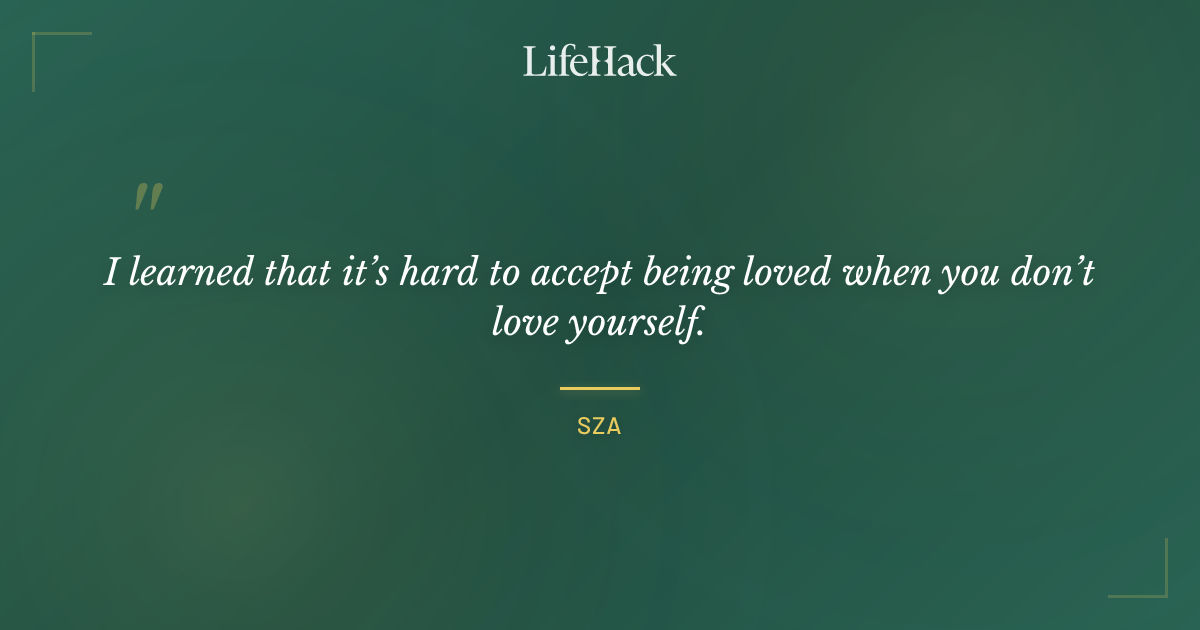 Quote by SZA