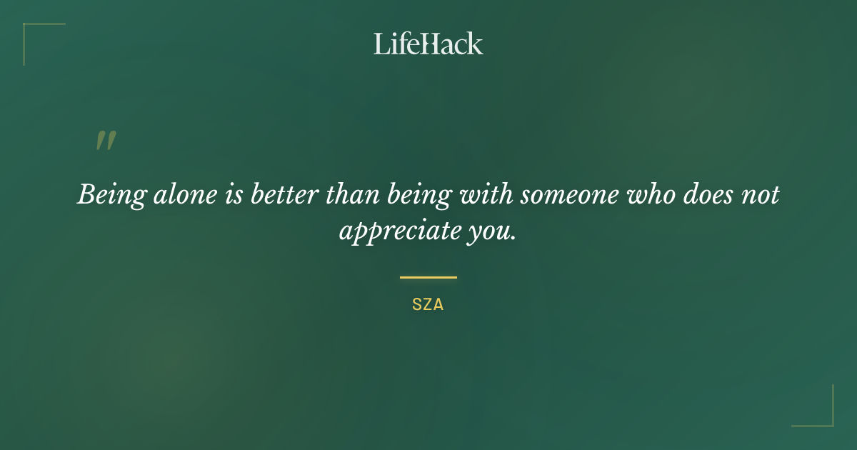 Quote by SZA