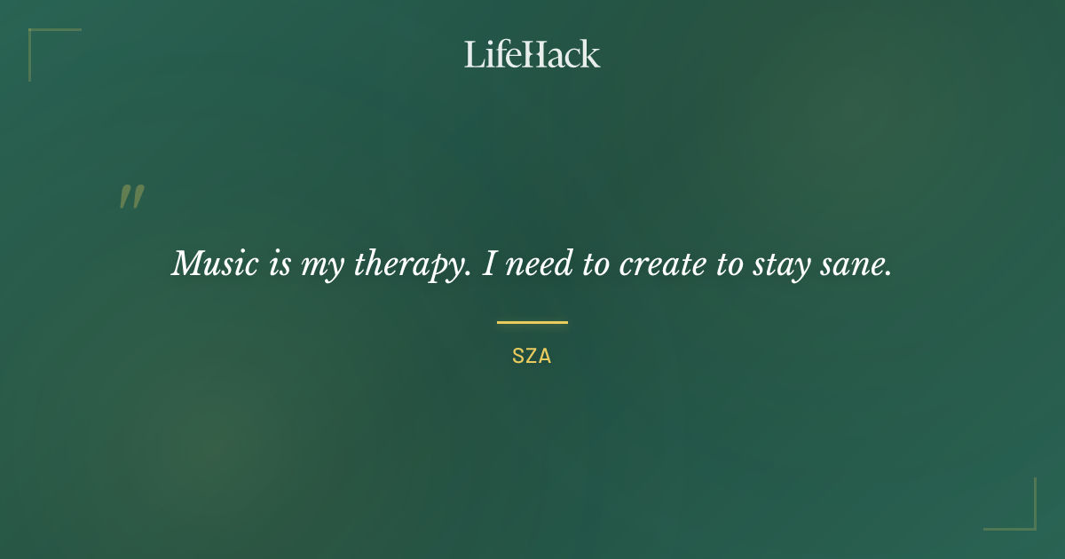 Quote by SZA