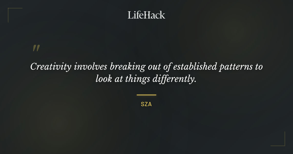 Quote by SZA
