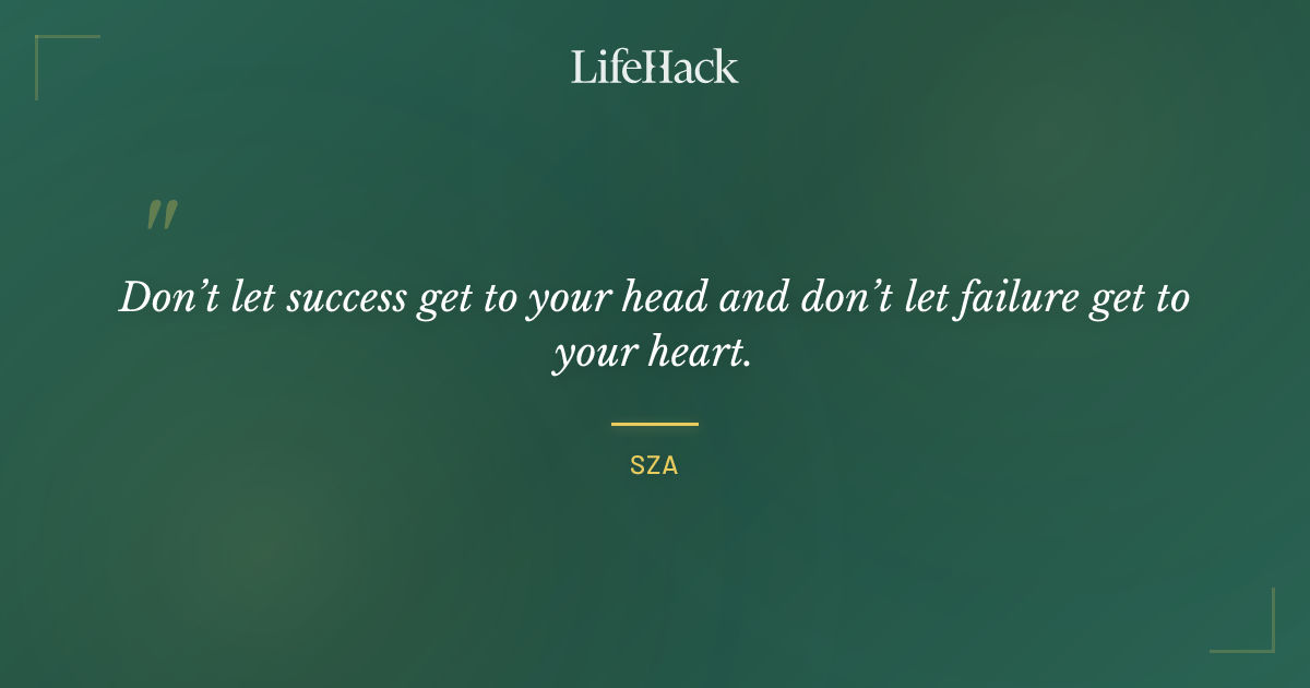 Quote by SZA