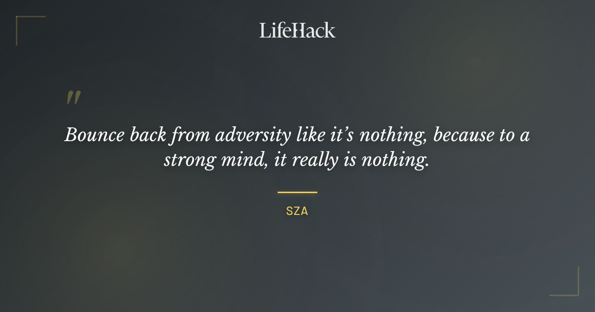 Quote by SZA