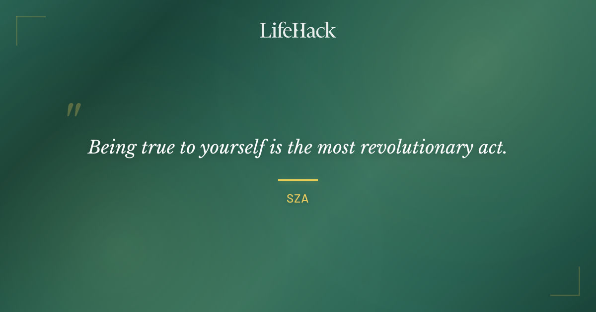 Quote by SZA