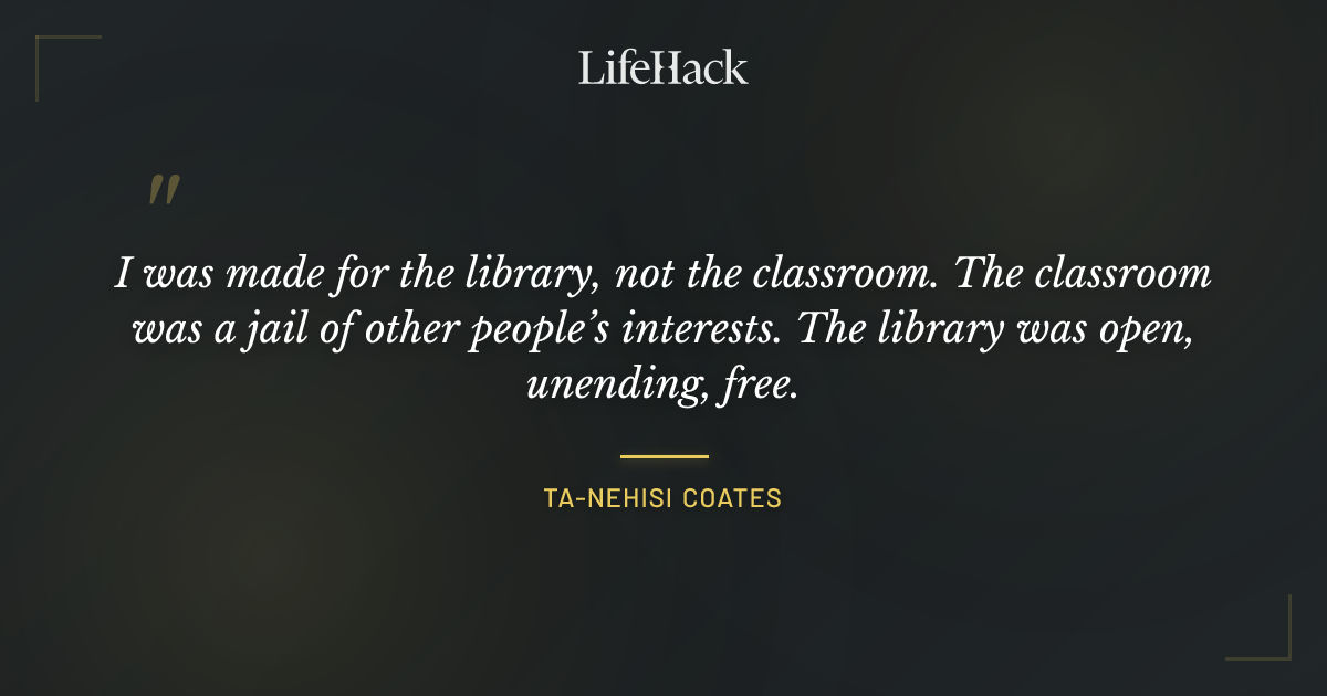 Quote by Ta-Nehisi Coates