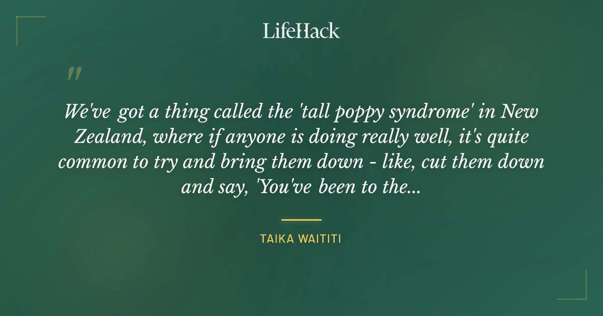 Quote by Taika Waititi