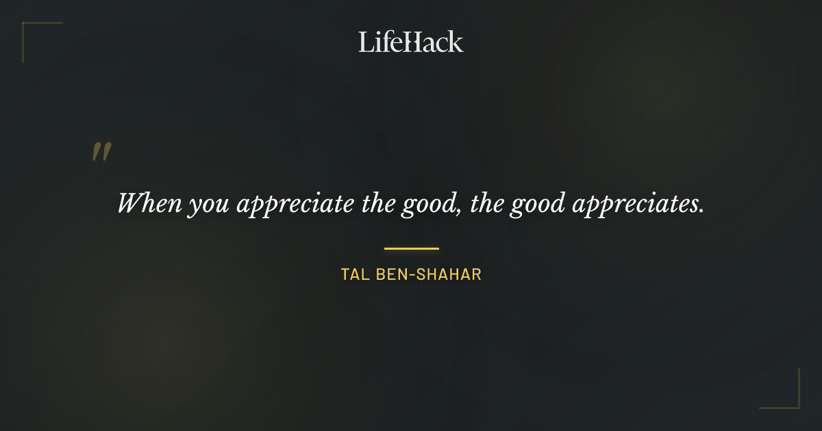 Quote by Tal Ben-Shahar