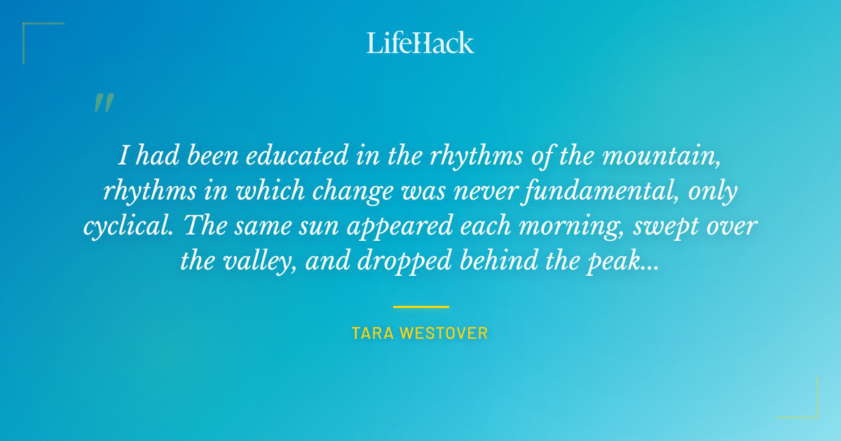 Quote by Tara Westover