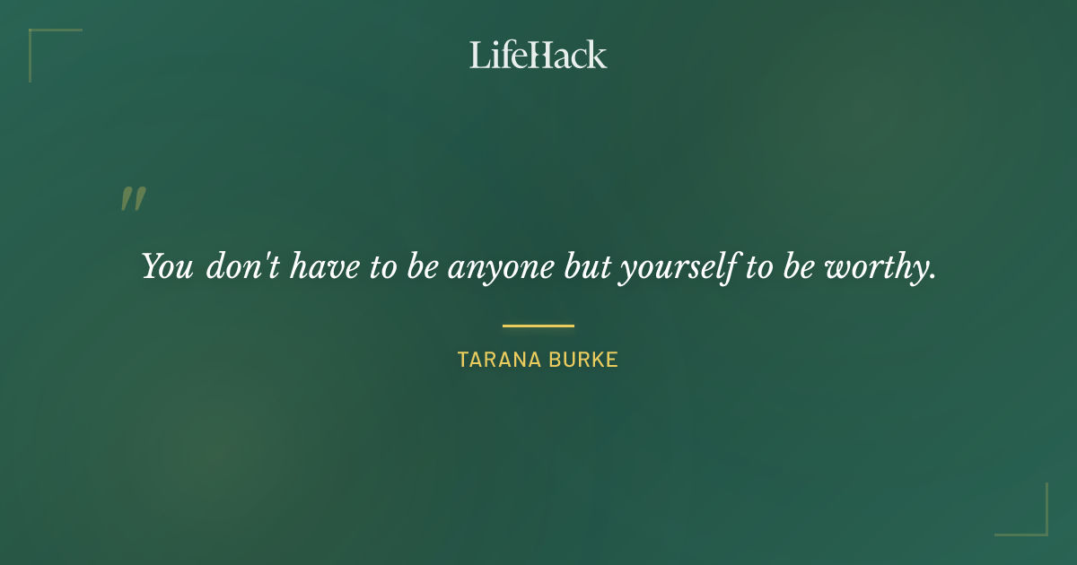 Quote by Tarana Burke