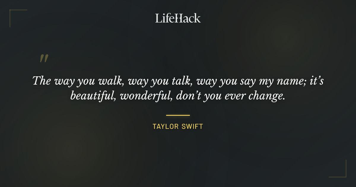 Quote by Taylor Swift