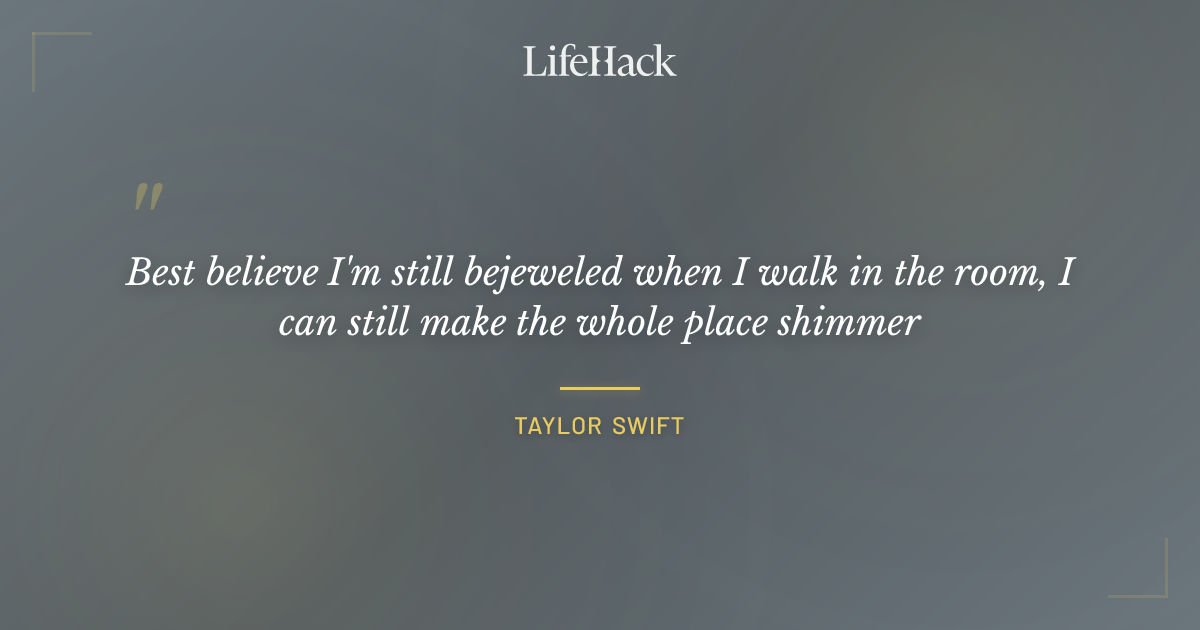 Quote by Taylor Swift