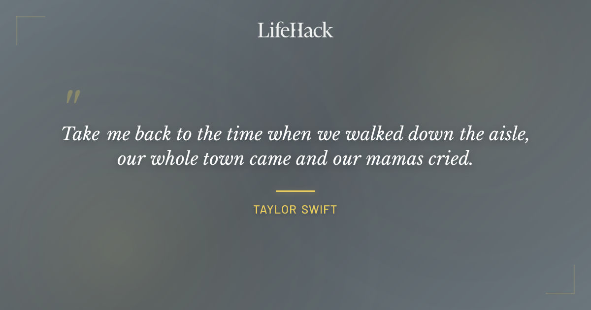Quote by Taylor Swift