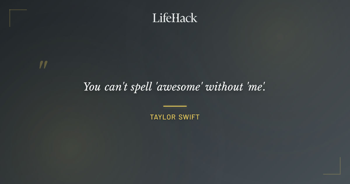 Quote by Taylor Swift