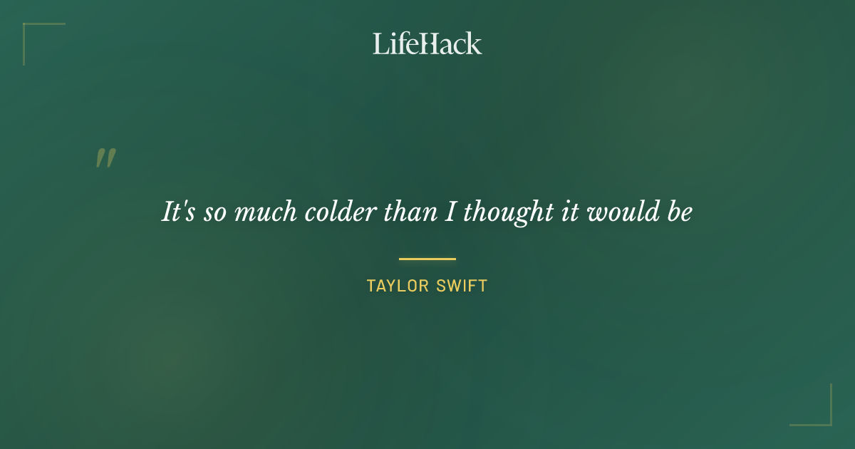 Quote by Taylor Swift