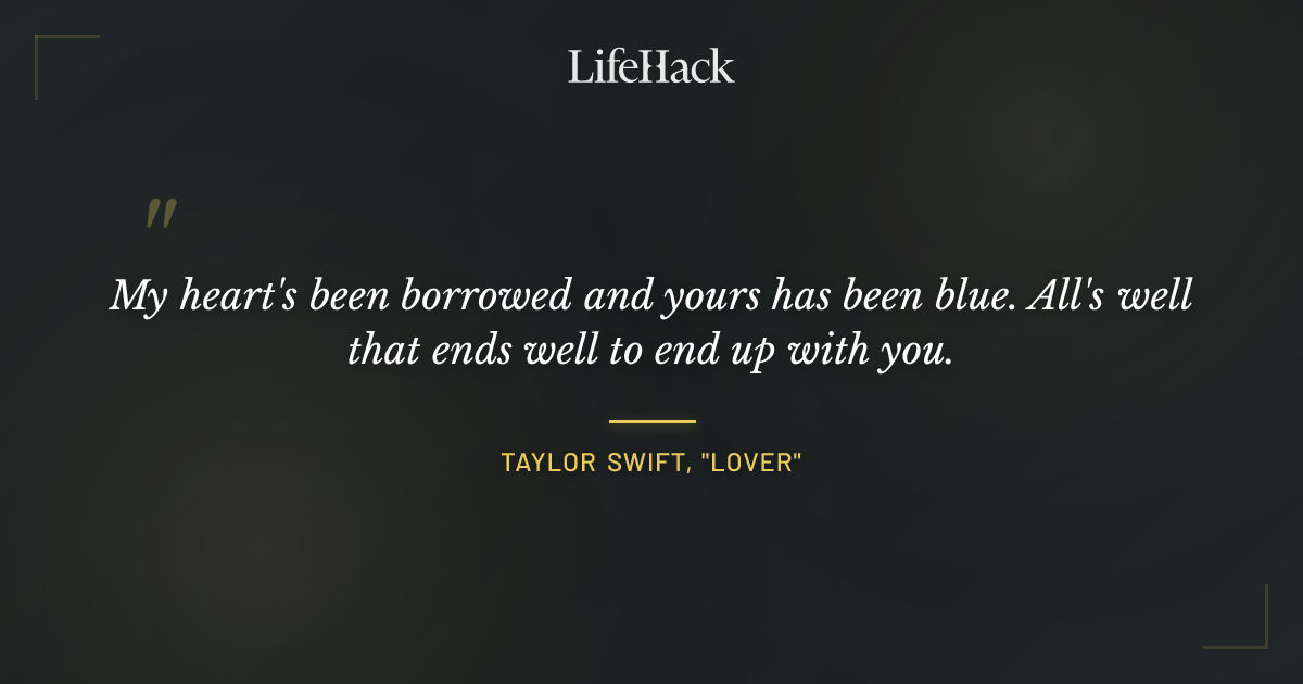 Quote by Taylor Swift, "Lover"