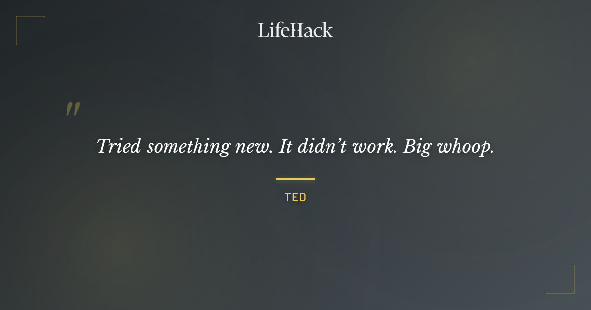 Quote by Ted