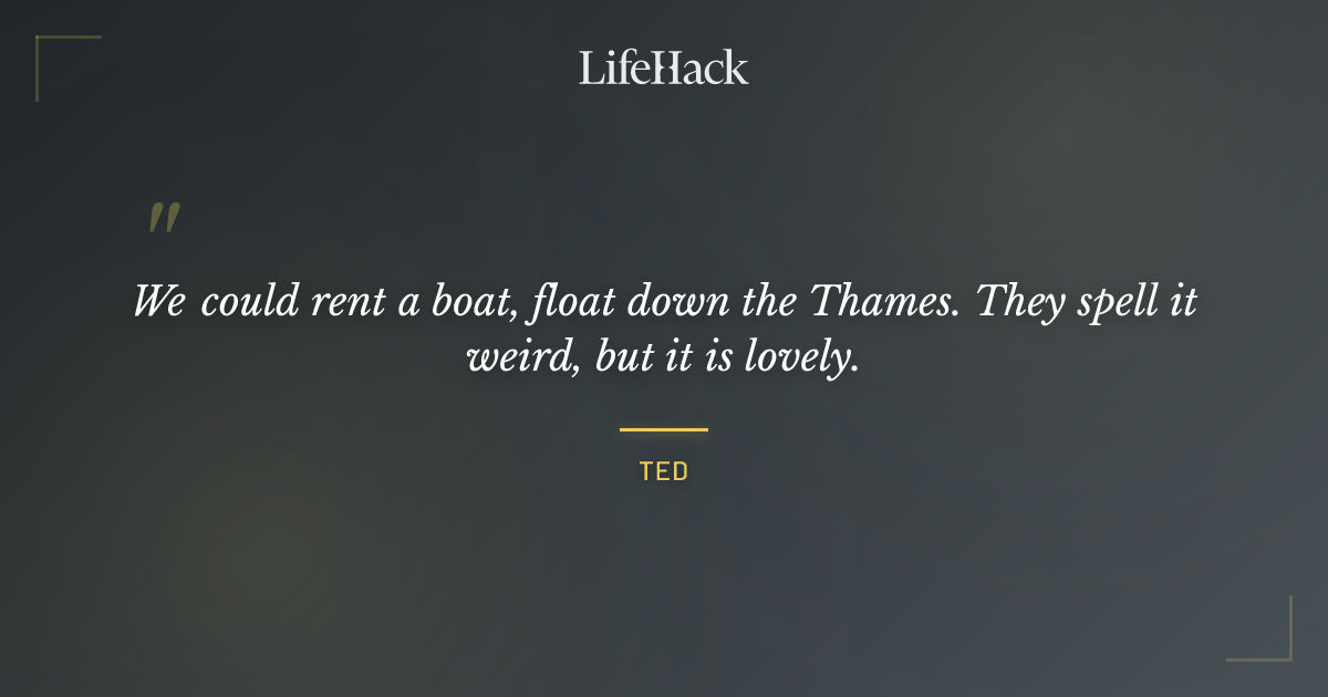 Quote by Ted