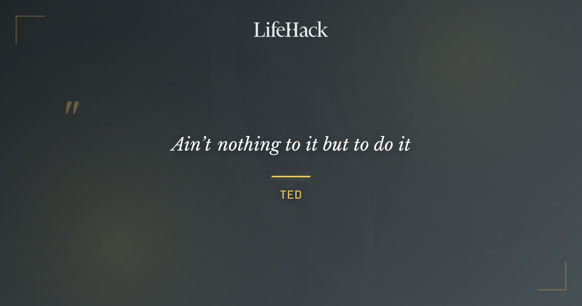 Quote by Ted