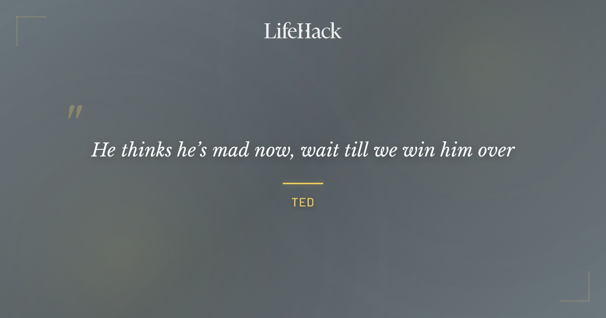 Quote by Ted
