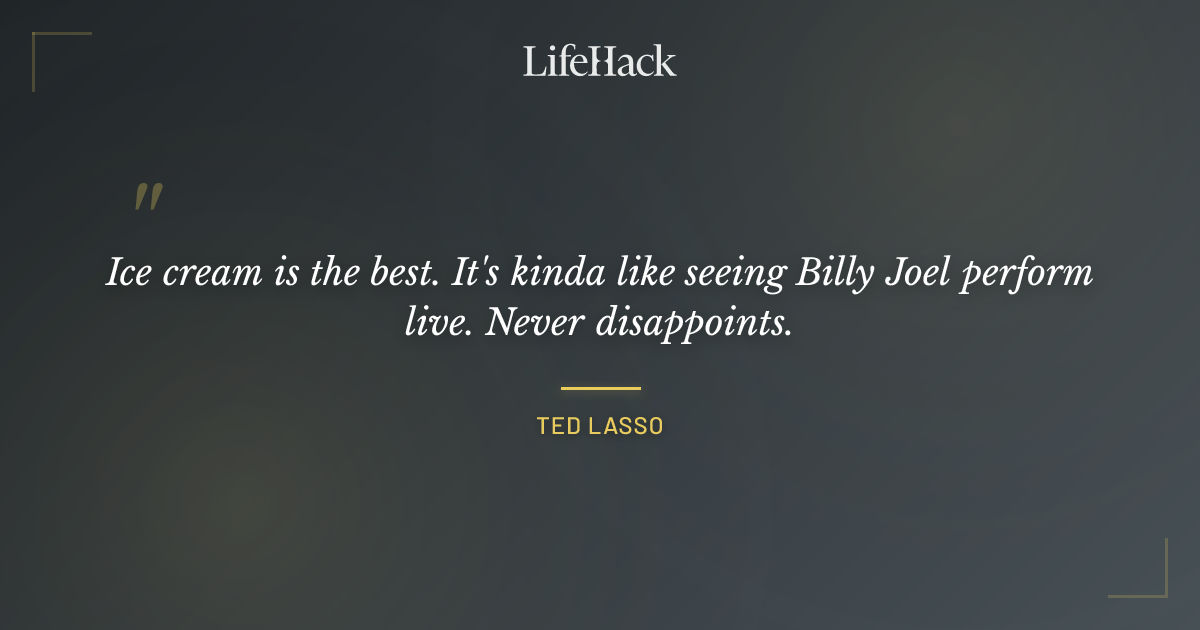 Quote by Ted Lasso