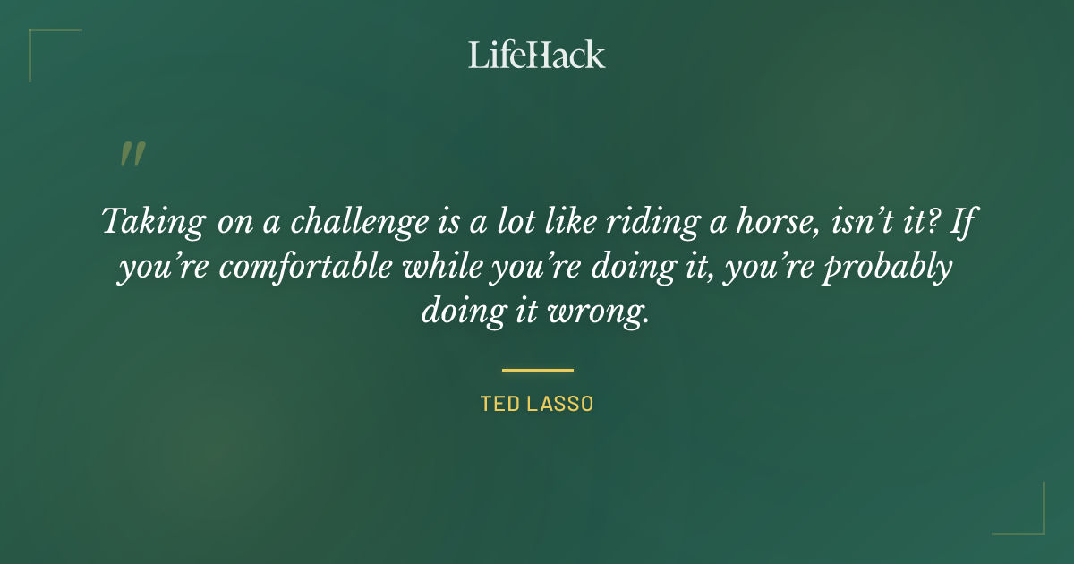 Quote by Ted Lasso