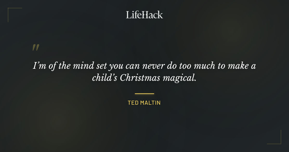 Quote by Ted Maltin