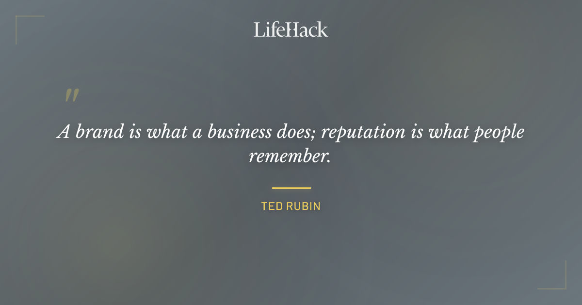 Quote by Ted Rubin