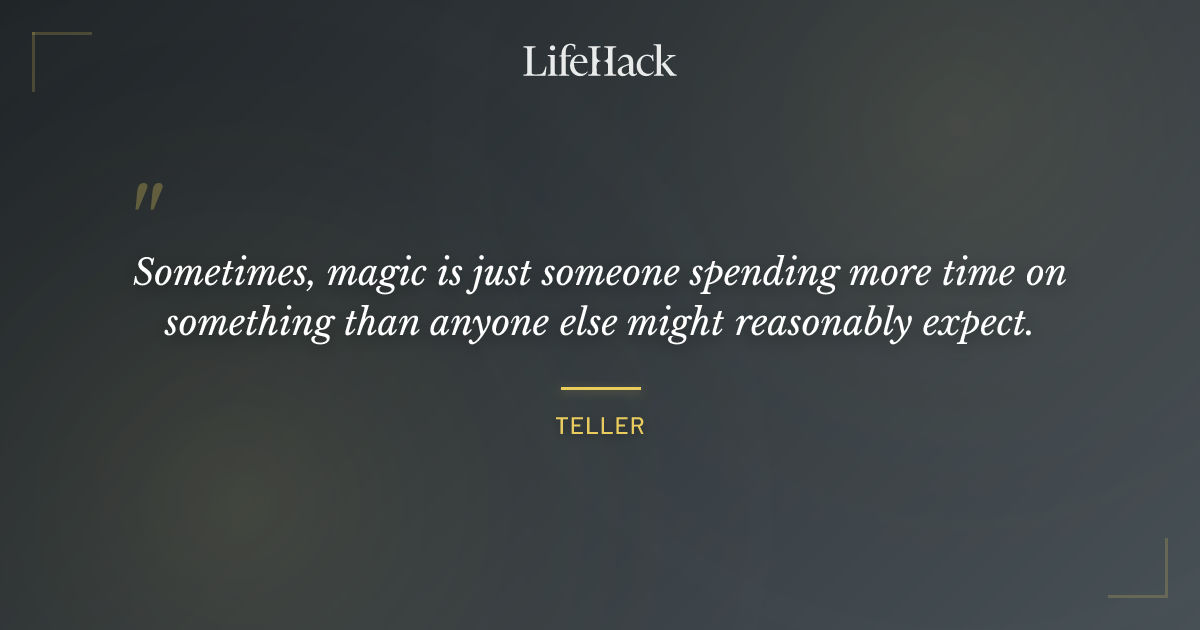 Quote by Teller