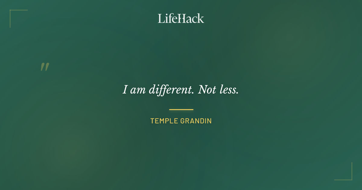 Quote by Temple Grandin