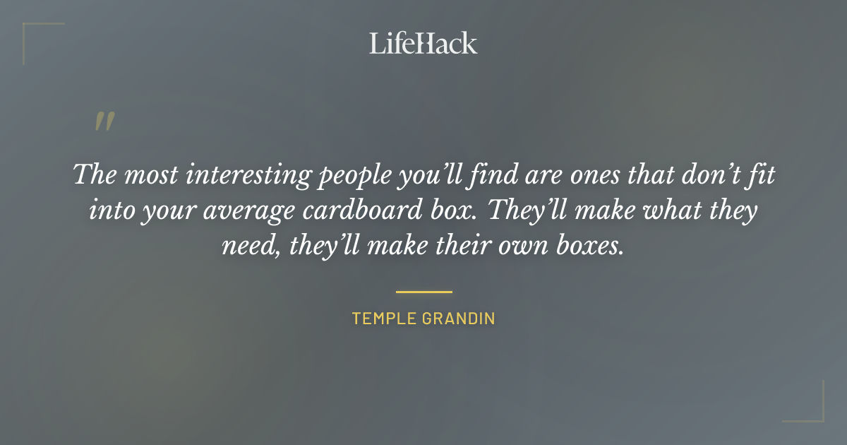 Quote by Temple Grandin
