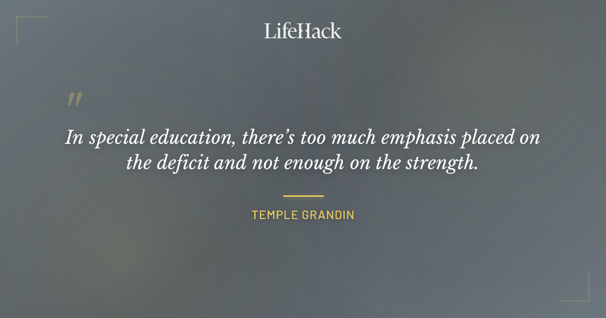 Quote by Temple Grandin