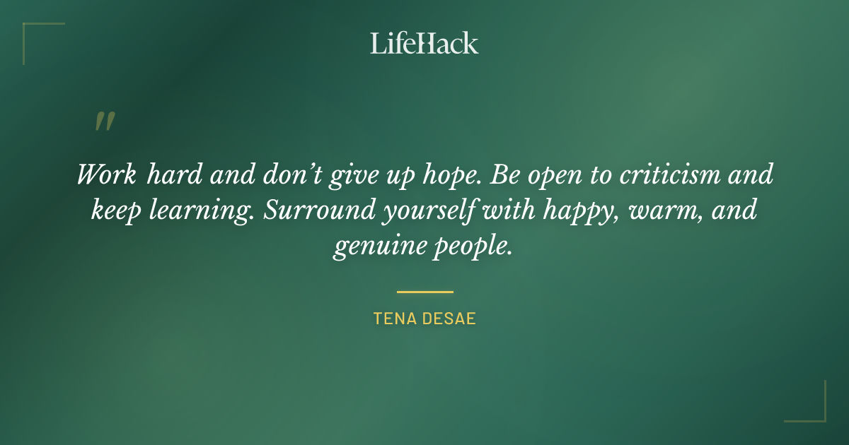 Quote by Tena Desae