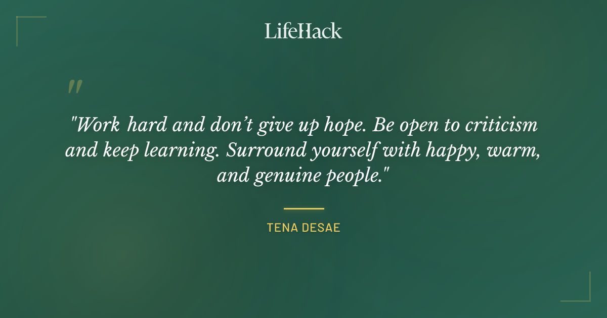 Quote by Tena Desae