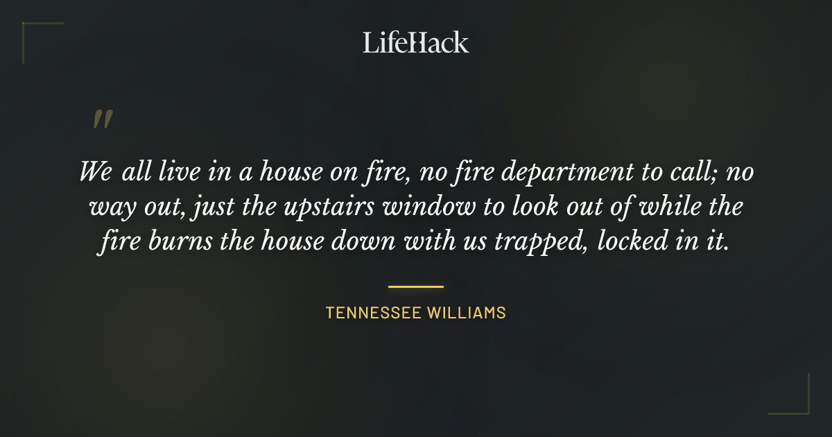 Quote by Tennessee Williams