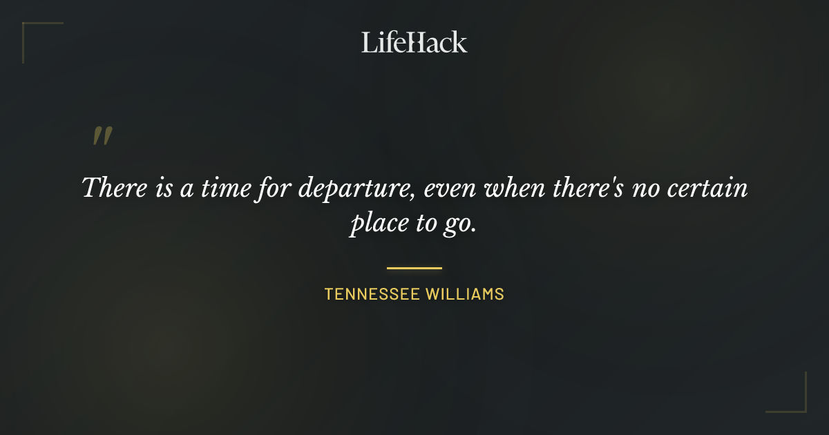 Quote by Tennessee Williams