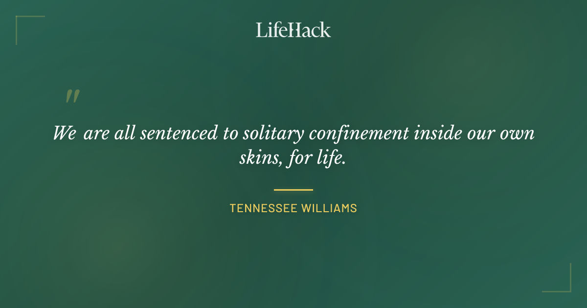 Quote by Tennessee Williams