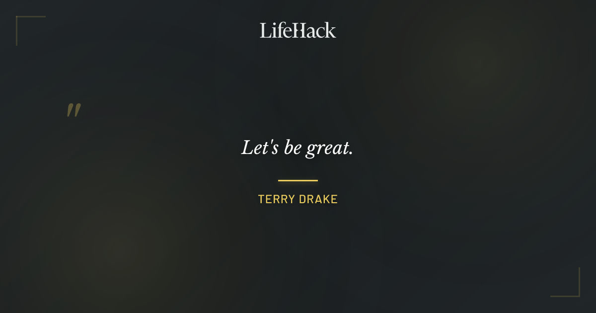 Quote by Terry Drake