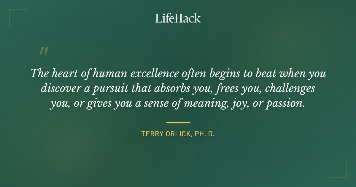Quote by Terry Orlick, Ph. D.