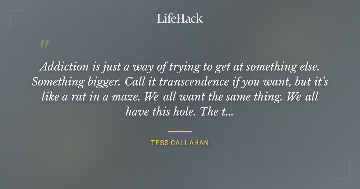 Quote by Tess Callahan