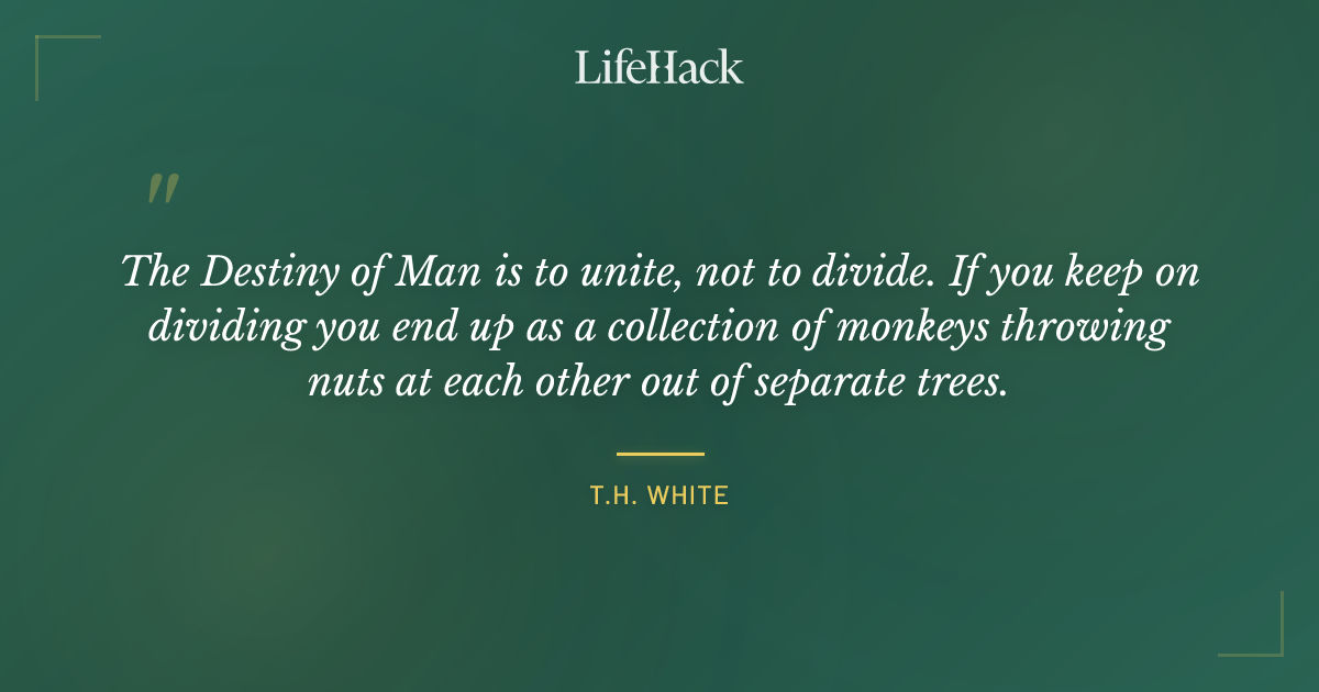 Quote by T.H. White