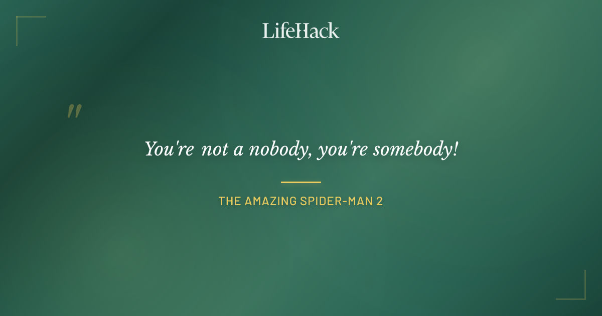 Quote by The Amazing Spider-Man 2