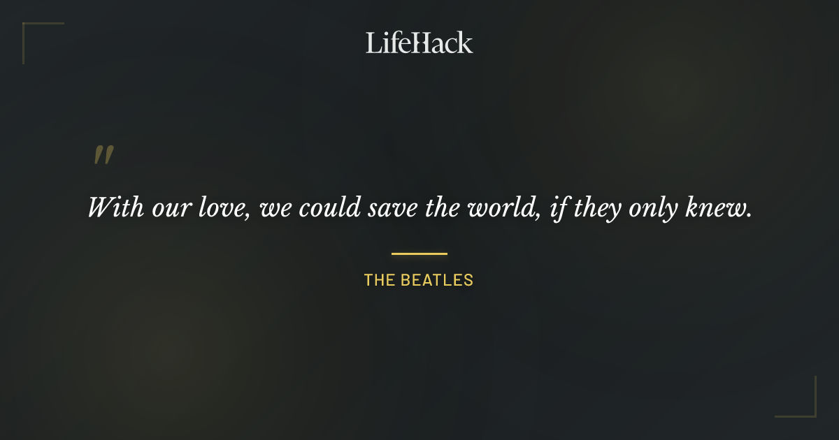 Quote by The Beatles
