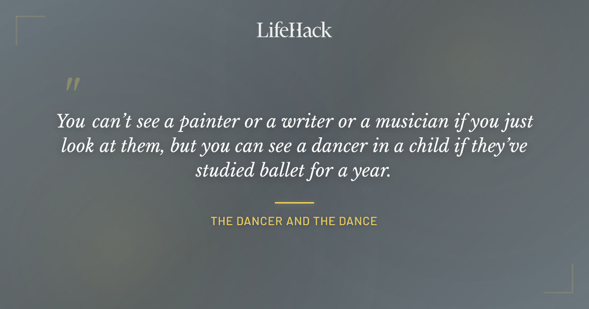 Quote by The Dancer and the Dance