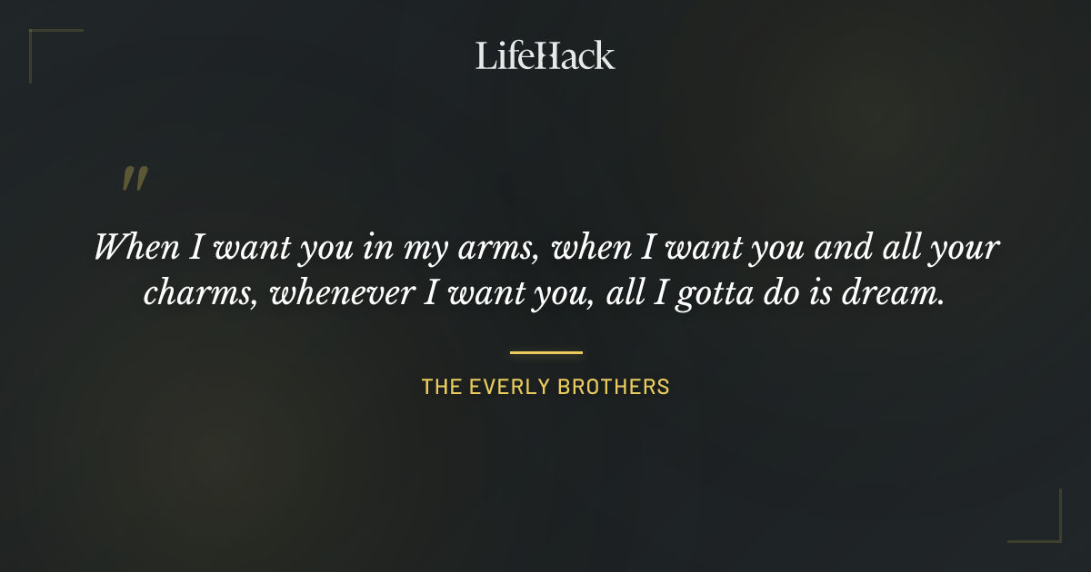Quote by The Everly Brothers