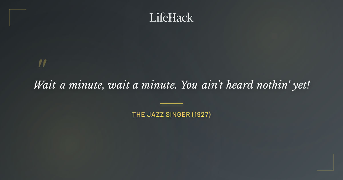 Quote by The Jazz Singer (1927)