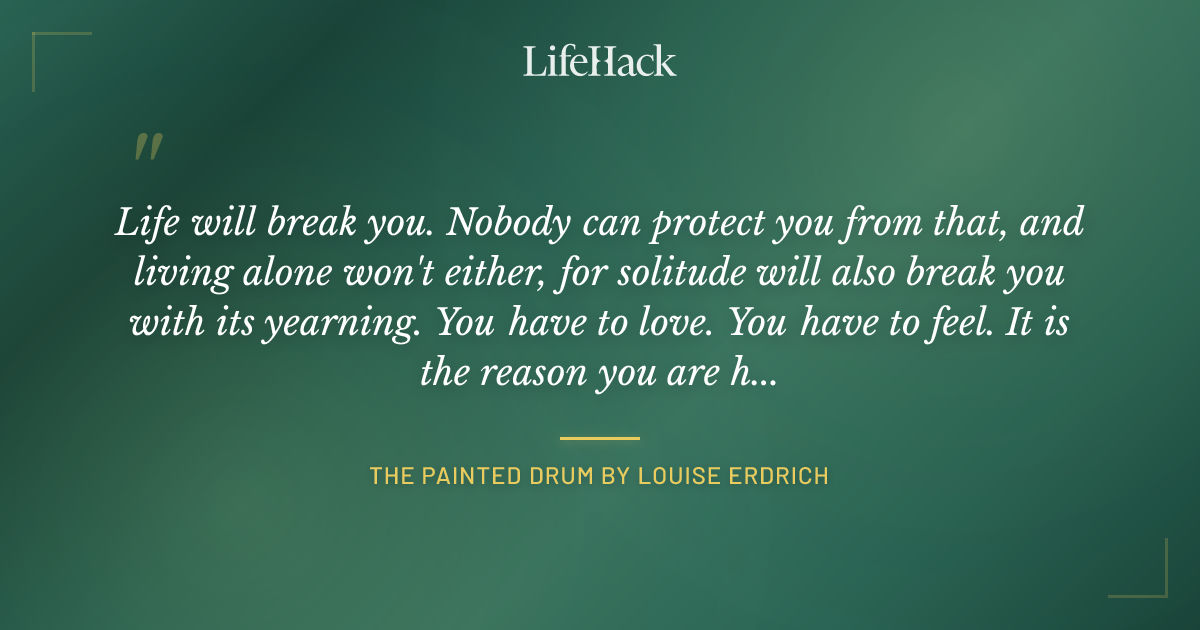 Quote by The Painted Drum by Louise Erdrich