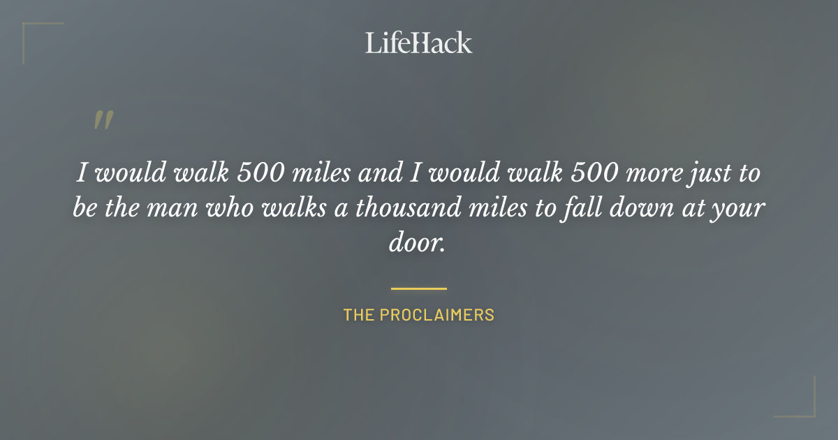 Quote by The Proclaimers