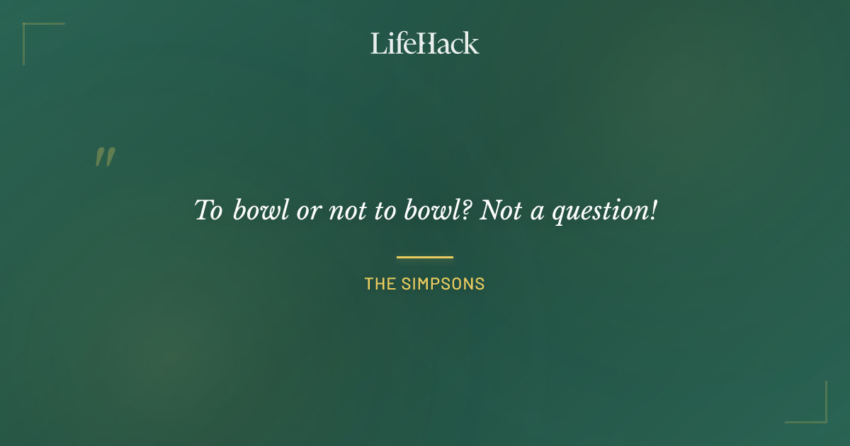 Quote by The Simpsons