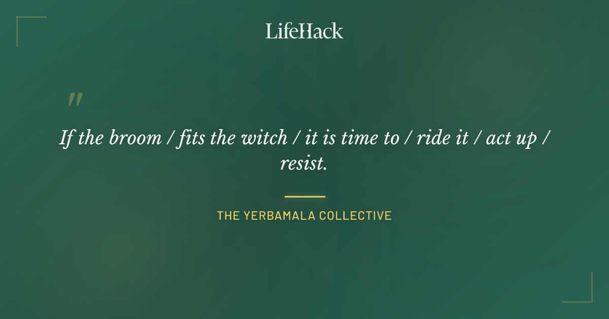 Quote by The Yerbamala Collective